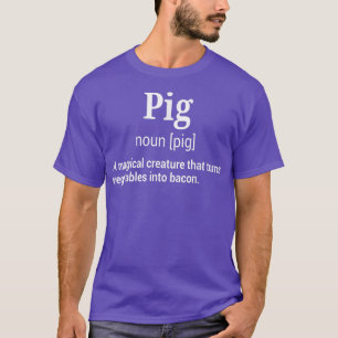 T-shirt Funny Pig and Bacon Definition Hilaried Sarcastic