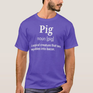 T-shirt Funny Pig and Bacon Definition Hilaried Sarcastic