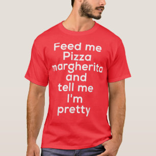 T-shirt Funny Pizza Margherita Italien Alimentation Lover