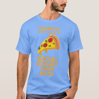 T-shirt Funny Pizza Social Distancing Fodie 117 384