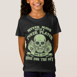 T-Shirt Funny poker | Never Mess With A Poker