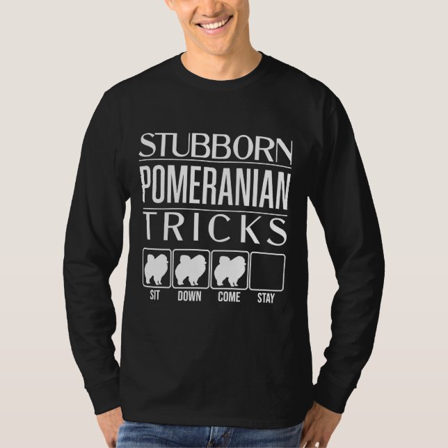 T-shirt Funny Pomeranian Stubborn Pomeranian Tricks Stubb (Devant)
