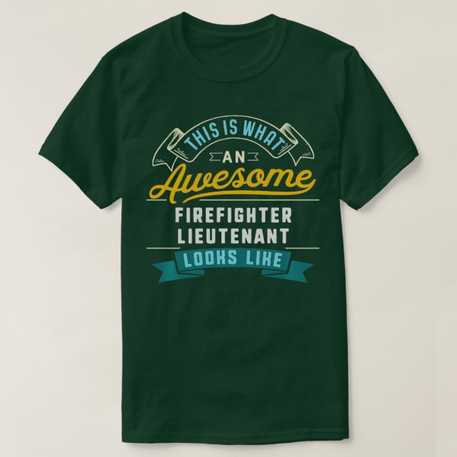 T-shirt Funny Pompier Lieutenant Awesome Travail Occupateu (Design devant)