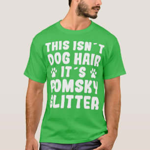 T-shirt Funny Pomsky Dit Chien Cheveux Pomsky Fun Chien Pr