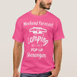 T-shirt Funny Pop Up Camper Weekend Forecend Matching Grou