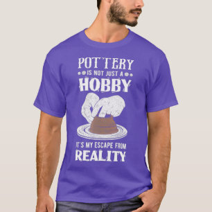 T-shirt Funny Potterie Réalité Evasion Clayware Clay