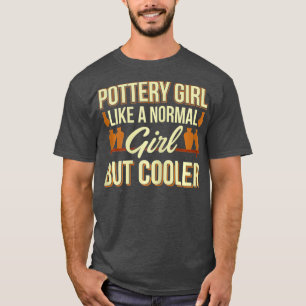 T-shirt Funny Pottery Maker Céramiques artisanat fille