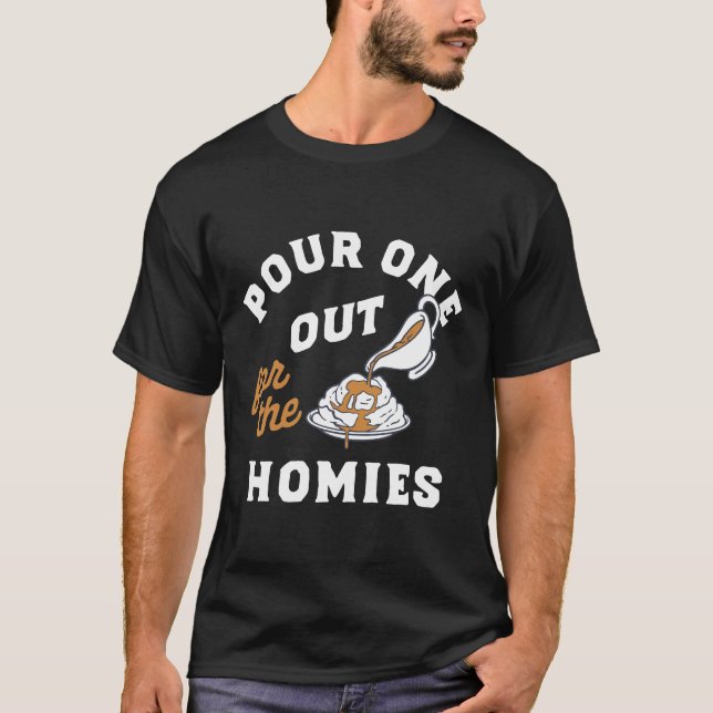 T-shirt Funny Pour One Out for the Homies Meme  (Devant)