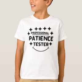 T-shirt Funny Professional Patience Tester Kid
