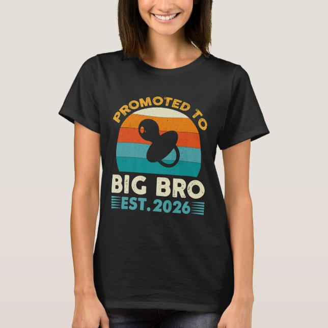 T-shirt Funny Promoted To Big Brother 2026 Soon To Be Big  (Devant)