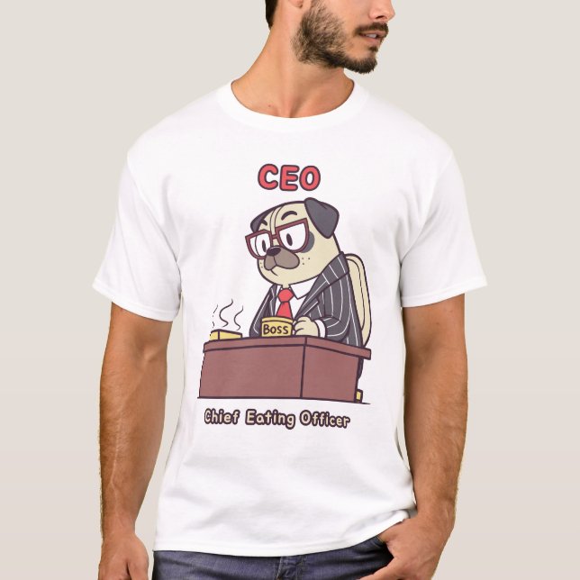 T-shirt Funny Pug CEO - Chief Eating Officer Office Humor (Devant)