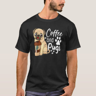 T-shirt Funny Pug Coffee Citation Tee Le Café Et Les Pugs