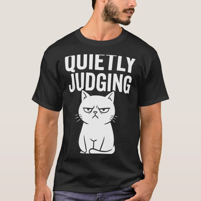 T-shirt Funny Quietly Judging Sarcastic Crazy Cat Lover Gr (Devant)