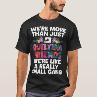 T-shirt Funny Quilting Themed For Girls Quilting Lover