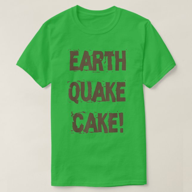 T-shirt Funny Quota Baking Lovers Earthquake Cake  (Design devant)
