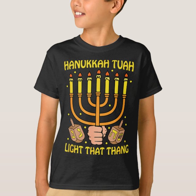 T-shirt Funny Quote Hanukkah Tuah Light That Thang Design  (Devant)