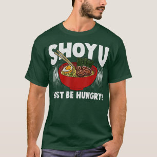 T-shirt Funny Ramen Pun - Shoyu Ramen 