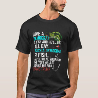 T-shirt Funny Republican Saying Teach a Democrat Fish Cons