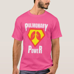 T-shirt Funny Respiratory Therapist Pulmonary Power for RT