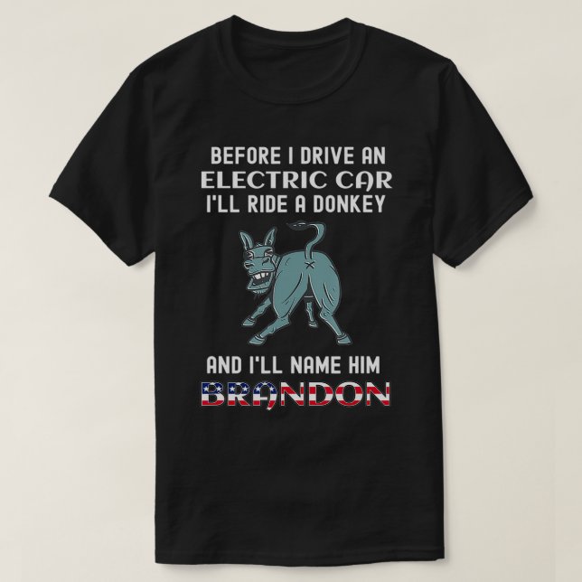 T-shirt Funny Ride a Donkey And Name Him Brandon Meme Anti (Design devant)