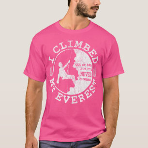 T-shirt Funny Rock Climber - Randonnée - J'Ai Monté Le Mon