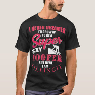 T-shirt Funny Roofer Cadeaux de construction alimentaire a