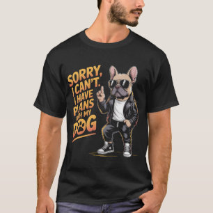 T-shirt Funny Rottweiler Désolé je ne peux pas avoir de pl