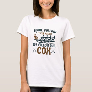 T-shirt Funny Rowing Team Coxswain Nous Suivons Notre Cox