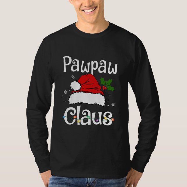 T-shirt Funny Santa Pawpaw Claus Christmas Matching (Devant)