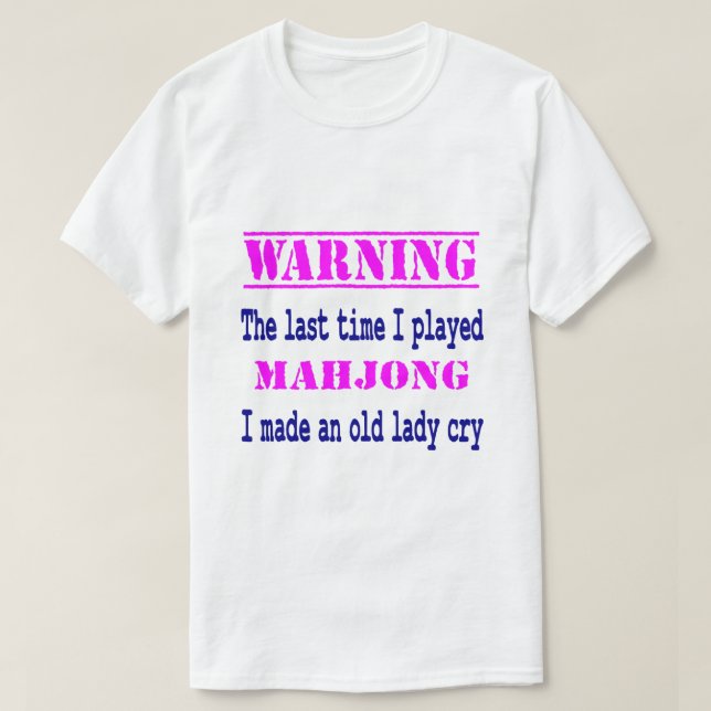 T-SHIRT FUNNY SARCASTIC MAHJONG (Design devant)