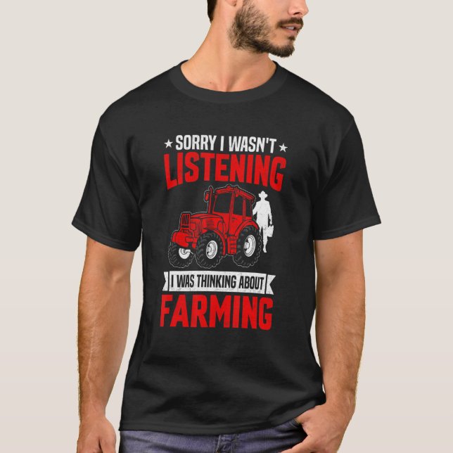 T-shirt Funny Sarcastic Saying I Was Thinking About Farmin (Devant)