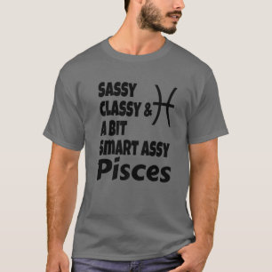 T-shirt Funny Sassy Classy Et Un Peu Smart Assy Pisces Zod