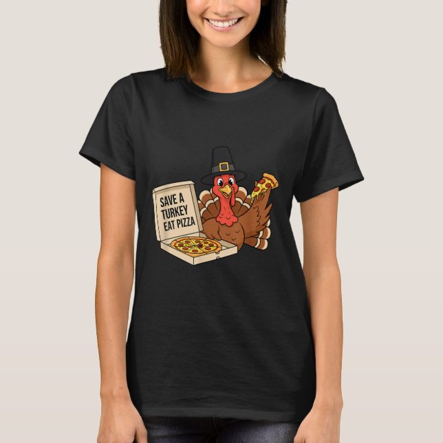 T-shirt Funny Save A Turkey Eat A Zza Thanksgiving Zza Lov (Devant)