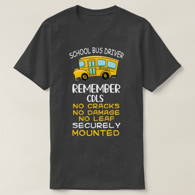 T-shirt Funny School Bus Driver Don No Cracks No Damage N (Design devant)