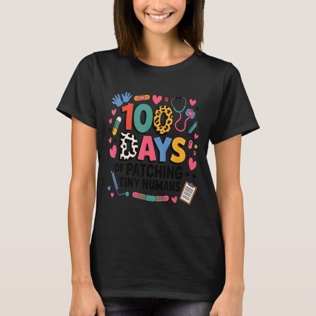 T-shirt Funny School Nurse 100 Days Patching Tiny Humans I (Devant)