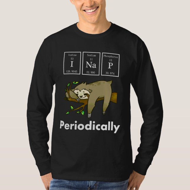 T-shirt Funny Science Sloth I Nap Périodiquement (Devant)
