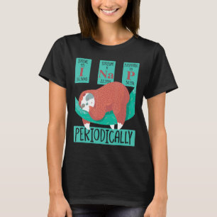 T-shirt Funny Science Sloth I Nap Périodiquement Sloths Lo