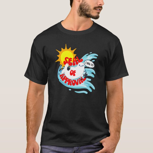 T-shirt Funny Seal of Approval Seal Lover Positivity Affir (Devant)
