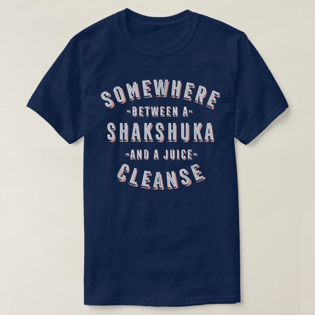 T-shirt Funny Shakshuka et a Juice Cleanse Chakchouka Veg (Design devant)