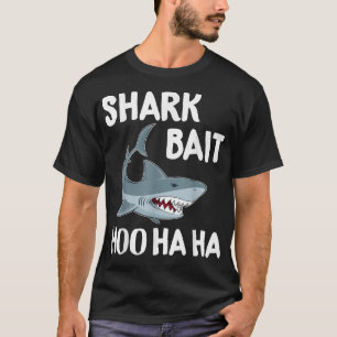 T-shirt Funny Shark TFishing Bait de nouveau-né Hoo Ha Ha 
