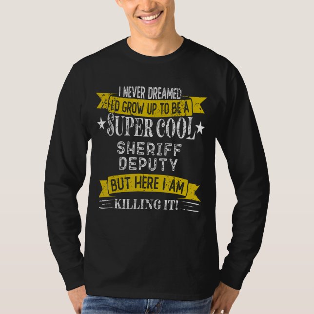 T-shirt Funny Sheriff Adjoint Shirts Titre du travail Prof (Devant)