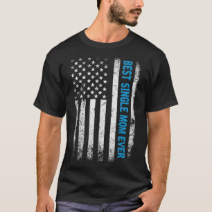 T-shirt Funny Single Mom American Flag Fête des pères Ch