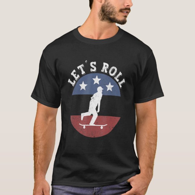 T-shirt Funny Skateboarding Let's Roll Skateboard Lover (Devant)