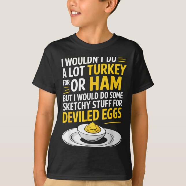T-shirt Funny Sketchy Stuff For Deviled Eggs Saying Food H (Devant)