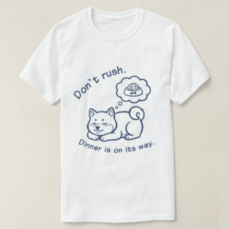 T-shirt Funny Sleeping Shiba Inu Don't Rush Dog Shirt
