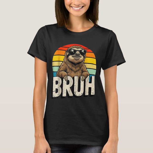 T-shirt Funny Sloth Graphic Meme Lover Bruh Sloth Lovers  (Devant)