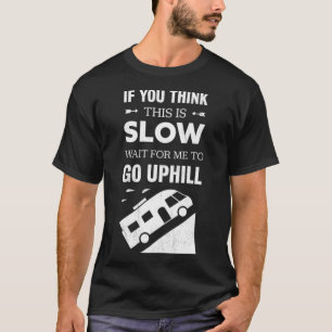 T-shirt Funny Slow Camper van Motorhome Cadeau