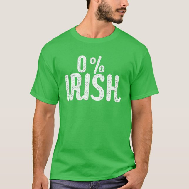 T-shirt Funny St Patrick's Day 0% Irlandais | Funny Irish (Devant)