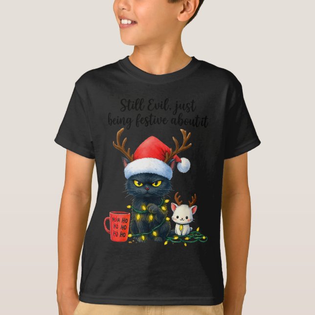 T-shirt Funny Still Evil Just Being Festive About It Cat C (Devant)