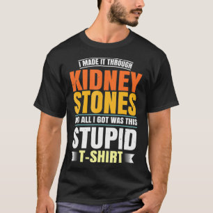 T-shirt Funny Stones du rein Chirurgie Survivant Récupér
